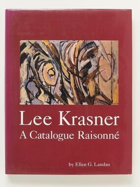 Lee Krasner: A Catalogue Raisonne - Ellen G. Landau - Harry N. Abrams, 1995